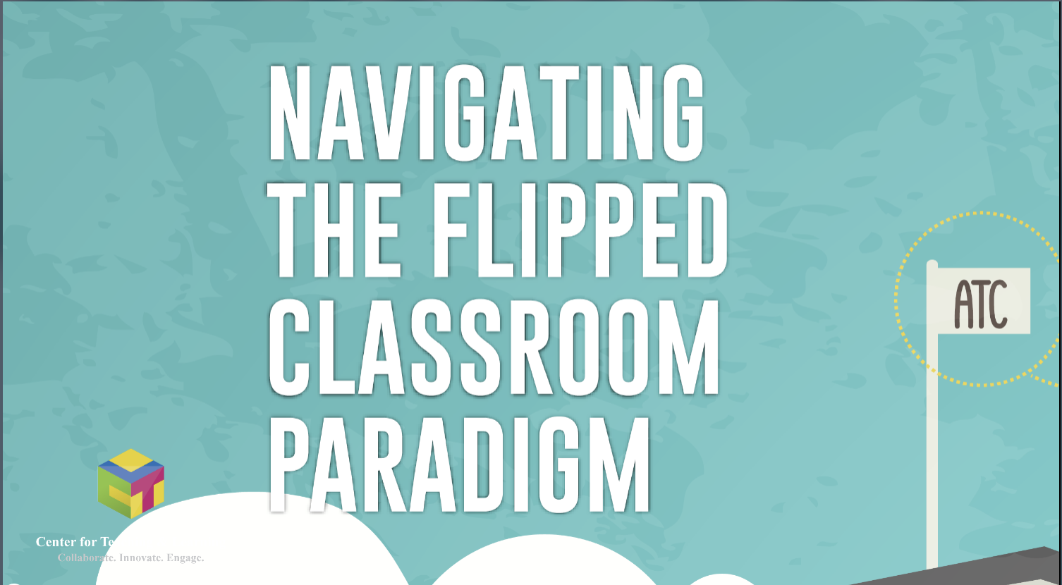 First slide for Navigating the Flipped Classroom Paradigm Prezi presentation. Teal background with white text. A flag on the right says "ATC."